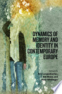 Dynamics of memory and identity in contemporary Europe