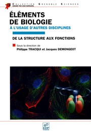 Éléments de biologie à l'usage d'autres disciplines : de la structure aux fonctions /