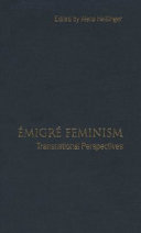 Émigré feminism : transnational perspectives / edited by Alena Heitlinger.