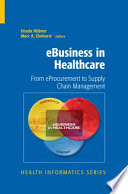 EBusiness in healthcare : from eProcurement to supply chain management /