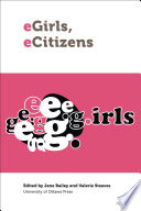 EGirls, eCitizens / edited by Jane Bailey and Valerie Steeves.