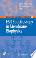 ESR spectroscopy in membrane biophysics / Marcus A. Hemminga and Lawrence J. Berliner, [editors].