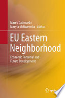 EU Eastern neighborhood : economic potential and future development /