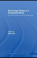 EU foreign policy in a globalized world : normative power and social preferences /