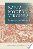 Early modern Virginia : reconsidering the Old Dominion /