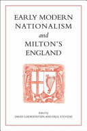 Early modern nationalism and Milton's England / edited by David Loewenstein and Paul Stevens.