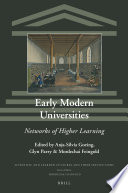 Early modern universities : networks of higher learning /