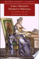Early modern women's writing : an anthology, 1560-1700 / edited with an introduction and notes by Paul Salzman.
