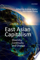 East Asian capitalism : diversity, continuity, and change /