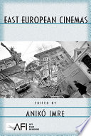 East European cinemas / edited by Aniko Imre.