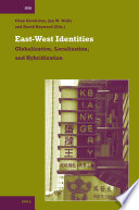 East-West Identities : Globalization, Localization, and Hybridization /