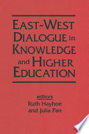 East-West dialogue in knowledge and higher education /