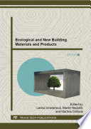 Ecological and new building materials and products / edited by Lenka Smetanová, Martin Nejedlík and Martina Drdlová.