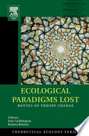 Ecological paradigms lost : routes of theory change /