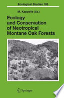 Ecology and conservation of neotropical montane oak forests / M. Kappelle (ed.).