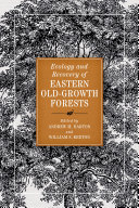 Ecology and recovery of eastern old-growth forests / edited by Andrew M. Barton and William S. Keeton ; foreword by Thomas A. Spies.