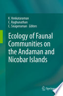 Ecology of faunal communities on the Andaman and Nicobar Islands /