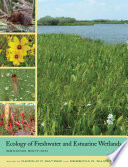 Ecology of freshwater and estuarine wetlands / edited by Darold P. Batzer and Rebecca R. Sharitz.