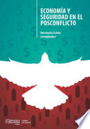 Economia y seguridad en el posconflicto / Hernando Zuleta, (compilador).