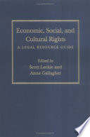 Economic, social, and cultural rights : a legal resource guide /