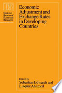 Economic adjustment and exchange rates in developing countries / edited by Sebastian Edwards and Liaquat Ahamed.