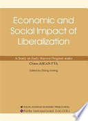 Economic and social impact of liberalization : a study on Early Harvest Program under China-Asean FTA /