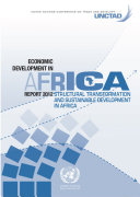 Economic development in Africa report 2012 : structural transformation and sustainable development in Africa / United Nations Conference on Trade and Development.
