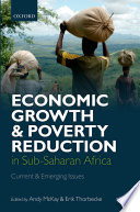 Economic growth and poverty reduction in Sub-Saharan Africa : current and emerging issues / edited by Andy McKay and Erik Thorbecke.