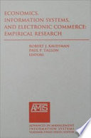 Economics, information systems, and electronic commerce : empirical research /