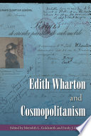Edith Wharton and cosmopolitanism / edited by Meredith L. Goldsmith and Emily J. Orlando ; foreword by Donna Campbell.