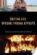 Editing and special/visual effects / edited by Charlie Keil and Kristen Whissel.