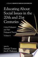 Educating about social issues in the 20th and 21st centuries : critical pedagogues and their pedagogical theories /