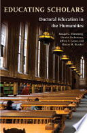 Educating scholars : doctoral education in the humanities / Ronald G. Ehrenberg [and others].