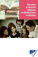 Education et diversite religieuse en Mediterranee occidentale /