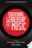 Educational leadership and music : lessons for tomorrow's school leaders /