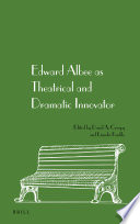 Edward Albee as theatrical and dramatic innovator /