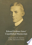 Edward Scribner Ames' unpublished manuscripts