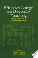 Effective college and university teaching : strategies and tactics for the new professoriate /