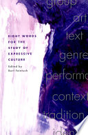Eight words for the study of expressive culture /