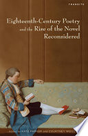 Eighteenth-century poetry and the rise of the novel reconsidered / edited by Kate Parker and Courtney Weiss Smith.