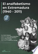 El Analfabetismo en Extremadura (1940-2011) /