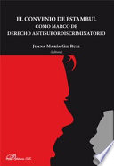El Convenio de Estambul : Como Marco de Derecho Antisubordiscriminatorio / edited by Juana Maria Gil Ruiz.