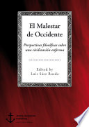 El Malestar de Occidente : Perspectivas filosoficas sobre una civilizacion enferma /