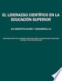 El liderazgo cientifico en la educacion superior : su identificacion y desarrollo /