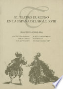 El teatro europeo en la Espana del siglo XVIII /