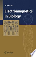 Electromagnetics in biology / Masamichi Kato, editor.