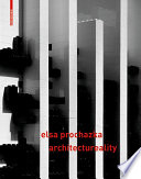 Elsa Prochazka : architectureality : space & designstrategies = Raum & Designstrategien /
