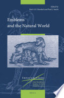 Emblems and the natural world / edited by Karl A.E. Enenkel, Paul J. Smith.