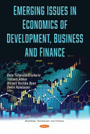 Emerging issues in economics of development, business and finance /