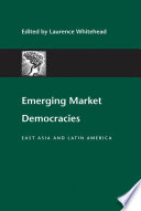 Emerging market democracies : East Asia and Latin America /